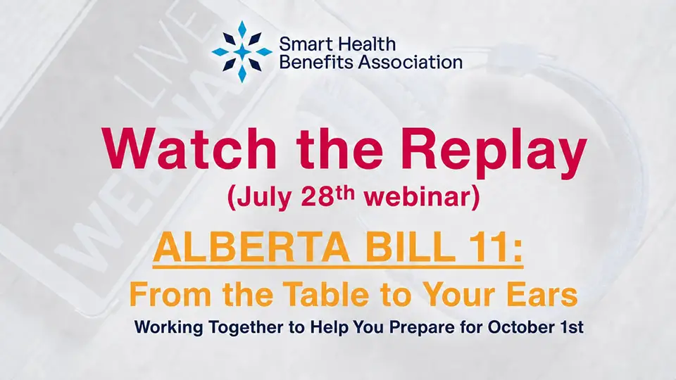 Alberta Bill 11: From the Table to Your Ears - Smart Health benefits Association