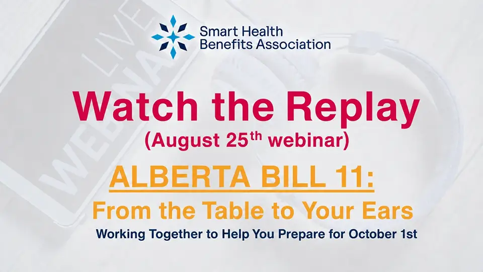 Alberta Bill 11: The Mass Amendments Are Coming - Smart Health Benefits Association